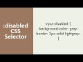 CSS :disabled Pseudo Selector Explained !