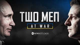 Volodymyr Zelenskyy and Vladimir Putin: Two Men At War | ABC News