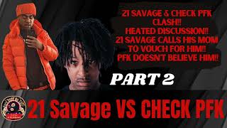 21 Savage \u0026 Check PFK Clash Pt.2!!  [wack100]