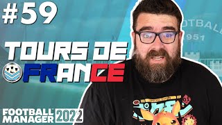 THIS COULD GET MESSY... | Part 59 | TOURS DE FRANCE FM22 | Football Manager 2022