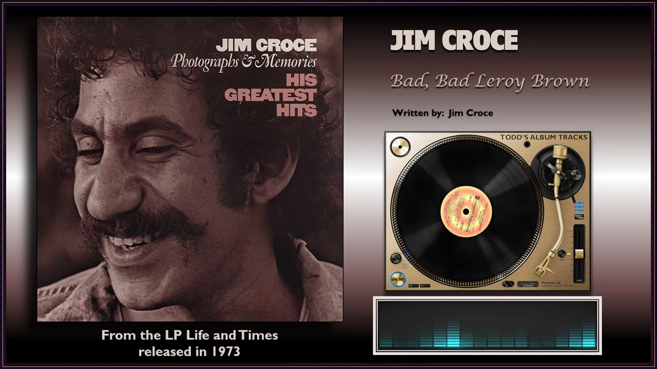 Jim Croce - "Bad, Bad Leroy Brown" - YouTube