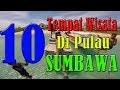 10 Tempat Wisata di Pulau Sumbawa || 2 Tempat memegang rekor dunia yaitu ...