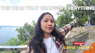 Coffee Talk EP. 9 | The Year That Changed Everything