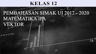 Pembahasan SIMAK UI 2017 - 2020 Matematika IPA 