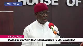 [LATEST] Governor Ifeanyi Okowa Presents N469.5B To Delta State Assembly