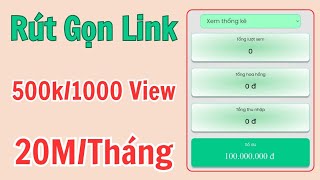 Rút Gọn Link Kiếm Tiền Online, Nhận 500k/1000 Click, Rút Luôn Về Ngân Hàng