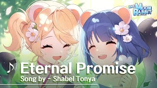 [Idle MoonRabbit: AFK RPG] - Eternal Promise (Song by. Shabel Tonya)