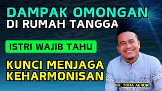 ISTRI WAJIB TAHU‼️INILAH OMONGAN YANG BISA MENGHANCURKAN RUMAH TANGGA - K.H TOHA ABRORI