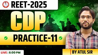 REET 2025 | CDP | PRACTICE-11 | BY ATUL SIR