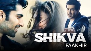 Faakhir | Shikva | Jee Chaahay Album | Official Video