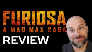 "Furiosa: A Mad Max Saga" -- My Honest Movie Review