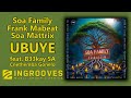 Soa Family, Frank Mabeat & Soa Mattrix - Ubuye feat. B33kay SA & Cnethemba Gonelo | Official Audio
