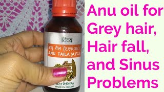 Anu oil for Grey hair, Hair loss and Sinus Problems /Hindi