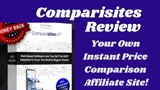 Comparisites Review - Your Own Instant Price Comparison Affiliate Site!