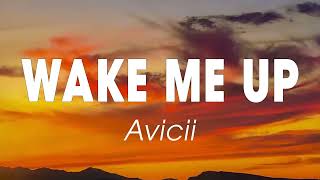 Avicii - Wake Me Up (Lyrics Video)