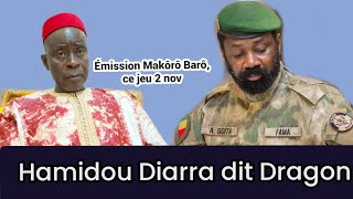 Émission Makôrô Barô, ce Jeudi 2 novembre 2023. présentation Hamidou Diarra dit Dragon