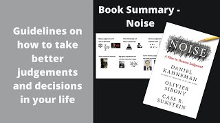 Noise by Daniel Kahneman - Book Summary - How to make better judgements