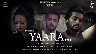 Yaara (Full Video) | Mohit A Jaitly | Latest Hindi Songs 2021 | New Hindi Song 2021 | MuSlate