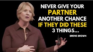 NEVER GIVE YOUR PARTNER ANOTHER CHANCE IF THEY DID THESE 3 THINGS\