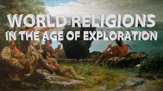 HIST 1112 - World Religions in the Age of Exploration