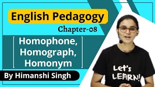 What is Homophone, Homograph \u0026 Homonym? - English Pedagogy Course for CTET/MPTET -2020 | Chapter-08