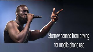 Stormzy Banned From Driving For Mobile Phone Use