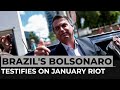 Ex-Brazil President Bolsonaro appears before police in riot probe