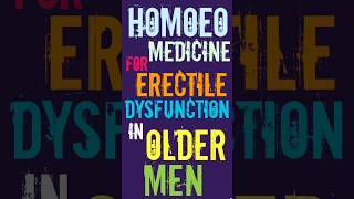 Homoeo remedy for erectile dysfunction in older men वृद्ध पुरुषों में स्तंभन दोष का घरेलू उपचार