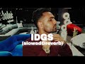 IDGS-Prem dhillon remix song (slow+reverb) by kahlon music 🎧 use headphones🎧