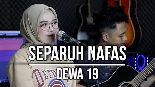 SEPARUH NAFAS - DEWA 19 (LIVE COVER INDAH YASTAMI)