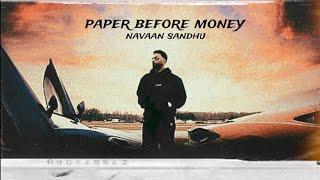 Paper Before Money | Navaan Sandhu | Latest Punjabi Songs 2024