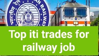 indian railway me job pane ke liye top 5 iti trades.❤️