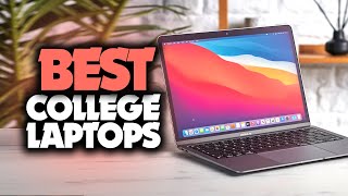 Best Laptop For College in 2023 - 5 Picks For Students