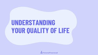 Understanding Your Quality-of-Life