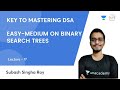 L17 | Live Problem Solving | Easy-Medium on Binary Search Trees  | Key to Mastering DSA