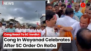 Rahul Gandhi Defamation Case: Cong Workers In Wayanad Celebrates After The SC Verdict