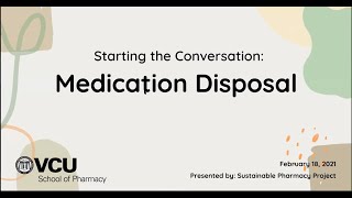 VCCA Webinar Series 2021.02.18 Medication Disposal - Sustainable Pharmacy Project