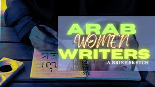 Arab Women Writers: A Brief Sketch