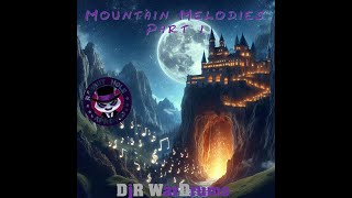 Mountain Melodies Part I - DjR WarDrums