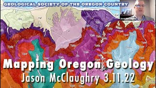Mapping Oregon Geology - GSOC Friday Night Lecture Jason McClaughry