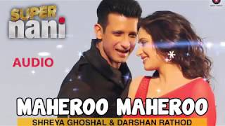 Maheroo Maheroo | Super Nani | FULL AUDIO (320kbps) | ZEE MUSIC | Shreya Ghoshal, Darshan Rathod
