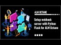Setup webhook server with Python Flask for ALM Octane