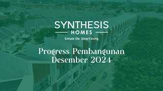 Progress Pembangunan Synthesis Homes Desember 2024