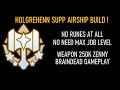 HOLGREHENN AIRSHIP BUILD ! NO RUNES AND CHEAP TO BUILD