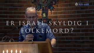 (1319) Gordon Tobiassen: Er Israel skyldig i folkemord?