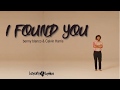 I Found You - benny blanco & Calvin Harris - Lyrics
