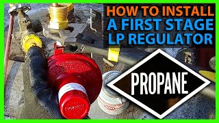 How To Install a First Stage Propane or LP Regulator