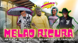 Melao Ricura - Mr Plata X Rey Preciado X El Yamcha`s X Melao Ricura (Video Oficial)