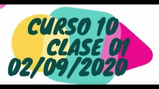 Curso 10 - Clase 01 - 03 de septiembre de 2020