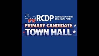 Rockingham County Democratic Candidates Town Hall • Primary Election 2026 • February 21, 2026